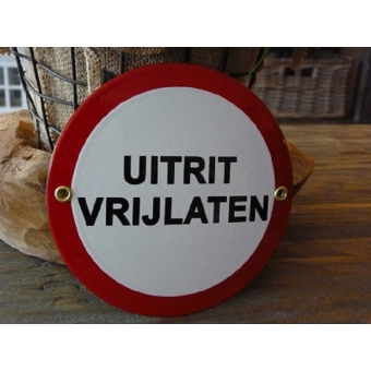 Emaille bord 'Uitrit vrijlaten' rond